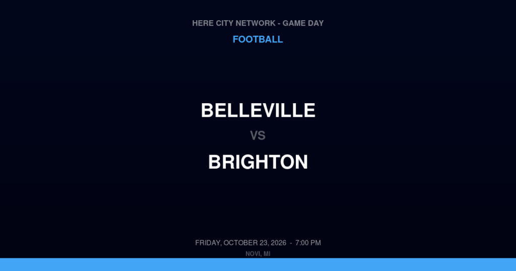 Belleville vs. Brighton — Football Game Day — Brighton, MI — Oct 23, 2026