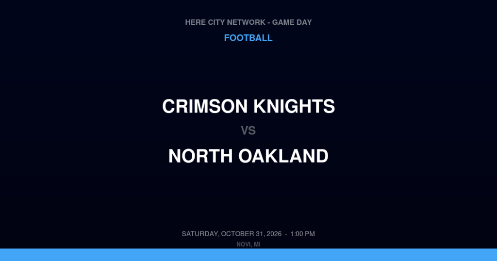 Crimson Knights vs. North Oakland — Football Game Day — Rochester Hills, MI — Oct 31, 2026