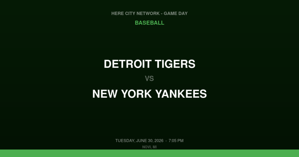 Detroit Tigers vs. New York Yankees — Baseball Game Day — Novi, MI — Jun 30, 2026