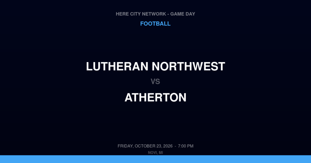 Lutheran Northwest vs. Atherton — Football Game Day — Burton, MI — Oct 23, 2026