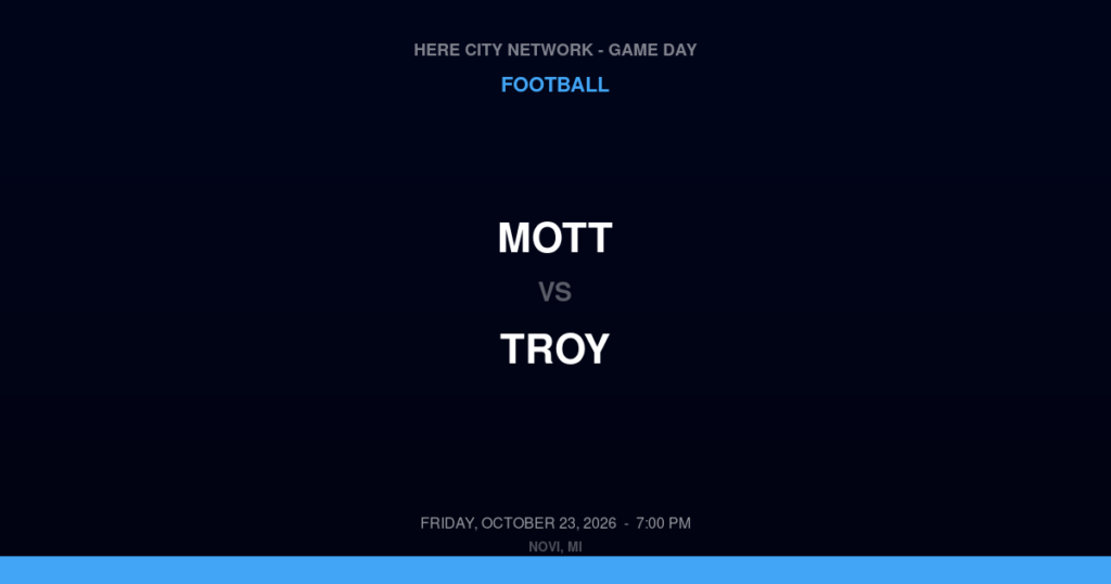 Mott vs. Troy — Football Game Day — Troy, MI — Oct 23, 2026