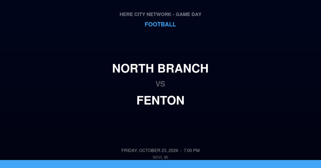 North Branch vs. Fenton — Football Game Day — Fenton, MI — Oct 23, 2026